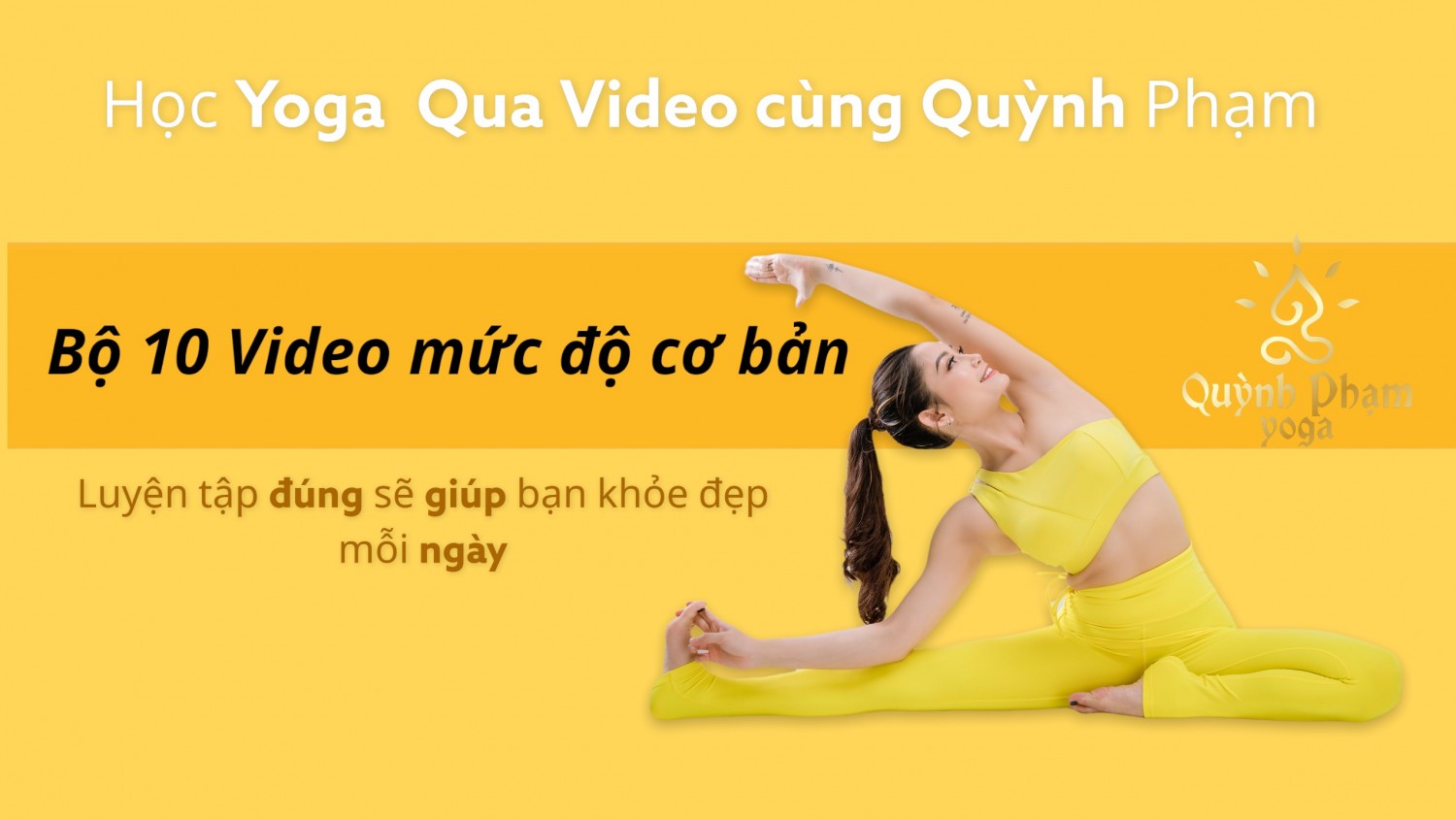 YOGA CHO NGƯỜI MỚI BẮT ĐẦU MASTER QUỲNH PHẠM